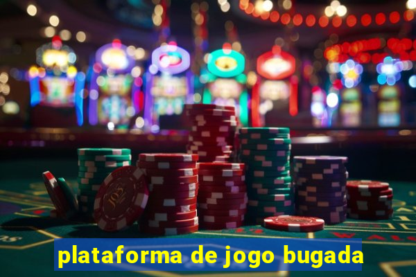 plataforma de jogo bugada